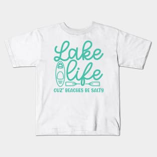 Lake Life Cuz' Beaches Be Salty Funny Kids T-Shirt